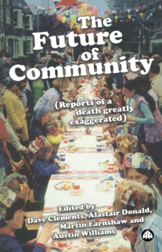 9780745328164: The Future of Community: Reports of a Death Greatly Exaggerated