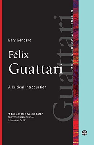 Stock image for Felix Guattari: A Critical Introduction (Modern European Thinkers) for sale by Decluttr