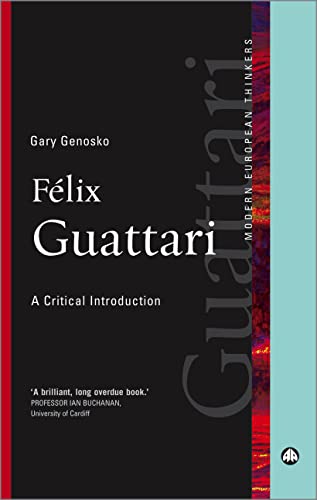 9780745328218: Flix Guattari: A Critical Introduction (Modern European Thinkers)