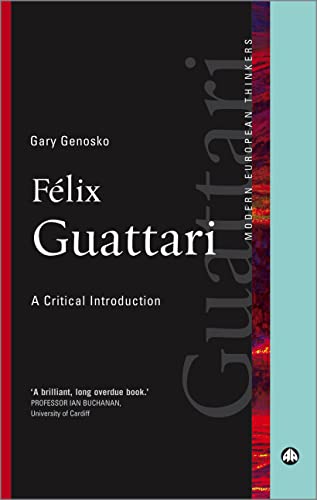Stock image for Felix Guattari: A Critical Introduction (Modern European Thinkers) for sale by Midtown Scholar Bookstore