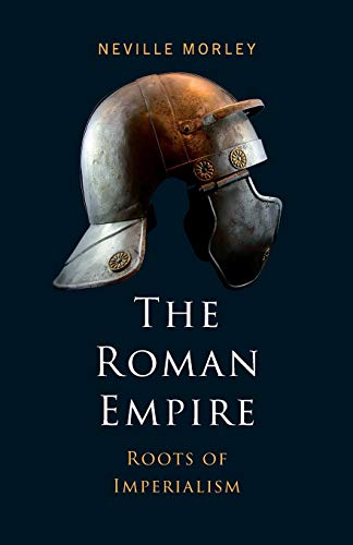 9780745328690: The Roman Empire: Roots of Imperialism