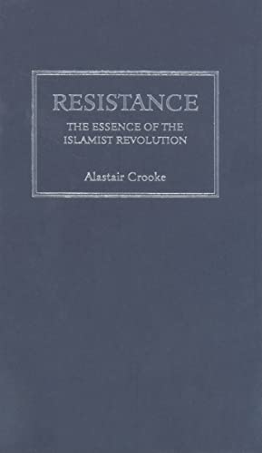 9780745328867: Resistance: The Essence of the Islamist Revolution