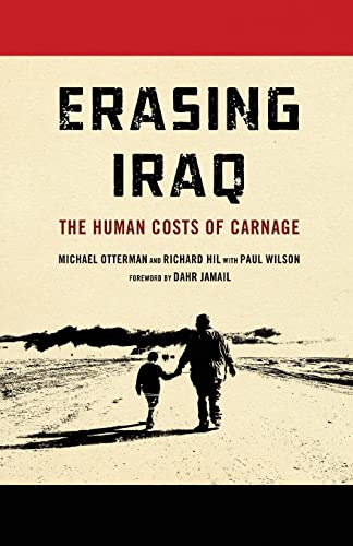 Stock image for Erasing Iraq: The Human Costs of Carnage for sale by Midtown Scholar Bookstore