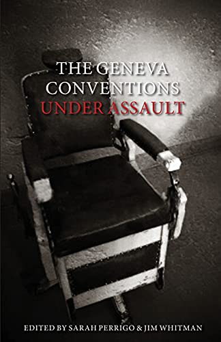 Imagen de archivo de The Geneva Conventions Under Assault, The a la venta por ThriftBooks-Dallas