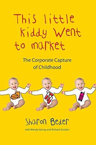 9780745329154: This Little Kiddy Went to Market: The Corporate Capture of Childhood