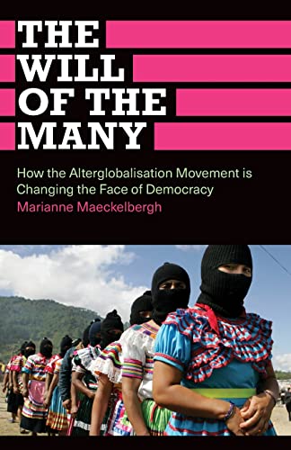 9780745329253: The Will of the Many: How the Alterglobalisation Movement is Changing the Face of Democracy (Anthropology, Culture and Society)
