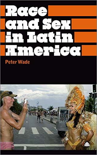 9780745329505: Race and Sex in Latin America (Anthropology, Culture and Society)