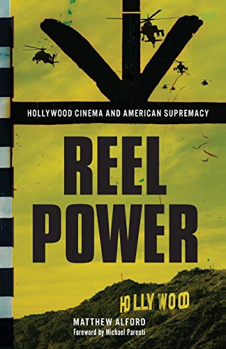 Stock image for Reel Power: Hollywood Cinema and American Supremacy for sale by Infinity Books Japan