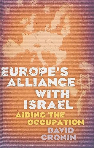 9780745330662: Europe's Alliance With Israel: Aiding the Occupation