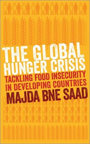 9780745330686: The Global Hunger Crisis: Tackling Food Insecurity in Developing Countries