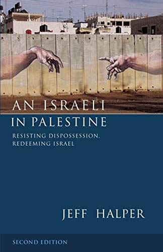 Beispielbild fr An Israeli in Palestine: Resisting Dispossession, Redeeming Israel zum Verkauf von BooksRun