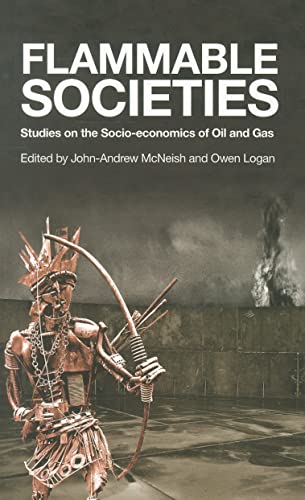 Stock image for Flammable Societies: Studies on the Socio-economics of Oil and Gas for sale by WorldofBooks