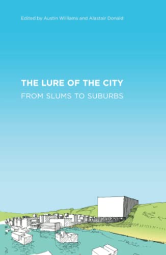 Beispielbild fr The Lure of the City: From Slums to Suburbs zum Verkauf von WorldofBooks