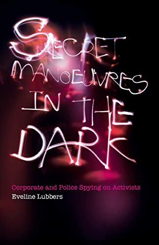 Stock image for Secret Manoeuvres in the Dark: Corporate and Police Spying on Activists for sale by Better World Books
