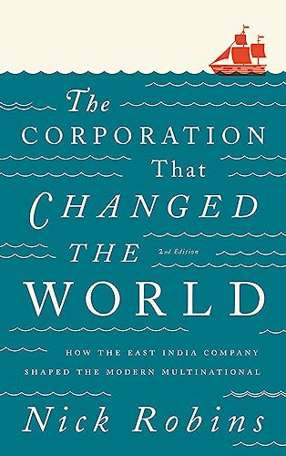 Imagen de archivo de The Corporation That Changed the World - Second Edition: How the East India Company Shaped the Modern Multinational a la venta por WorldofBooks