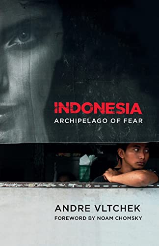 Beispielbild fr Indonesia: Archipelago of Fear (Co-Founder of Z Communications and Author of Parecon: Life After Capitalism (2003).) zum Verkauf von HPB-Red