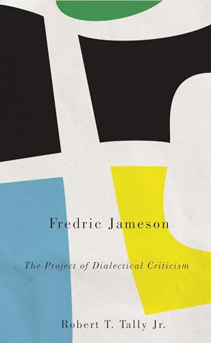 9780745332109: Fredric Jameson: The Project of Dialectical Criticism