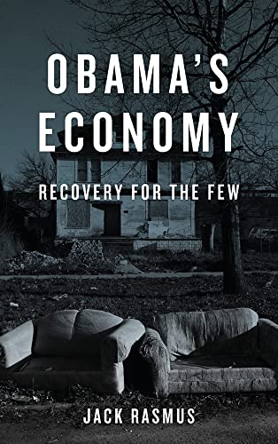 9780745332192: Obama's Economy: Recovery for the Few