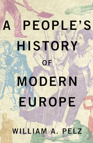 Imagen de archivo de A People's History of Modern Europe a la venta por Better World Books