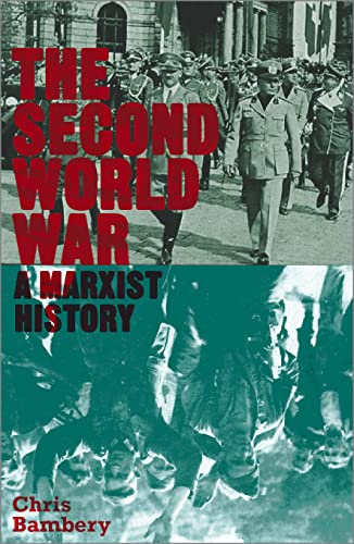 9780745333021: The Second World War: A Marxist History