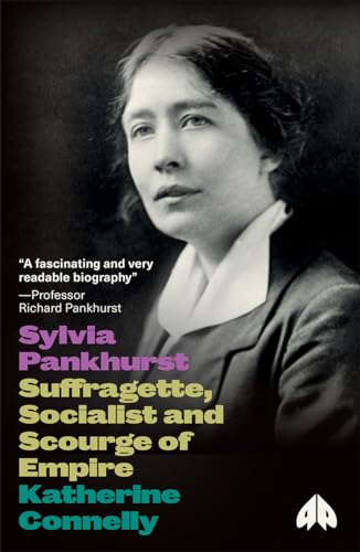 9780745333229: Sylvia Pankhurst: Suffragette, Socialist and Scourge of Empire (Revolutionary Lives)