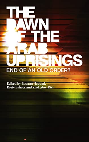 Imagen de archivo de The Dawn of the Arab Uprisings a la venta por Blackwell's