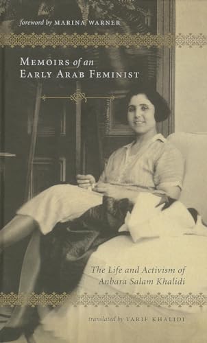 Stock image for Memoirs of an Early Arab Feminist: The Life and Activism of Anbara Salam Khalidi for sale by Midtown Scholar Bookstore
