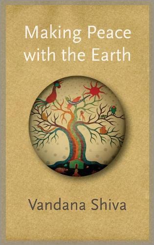 Making Peace with the Earth (9780745333779) by Shiva, Vandana