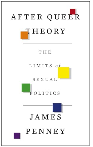 9780745333793: After Queer Theory: The Limits of Sexual Politics
