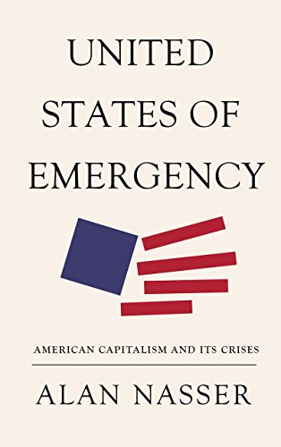 9780745333830: United States of Emergency: American Capitalism and Its Crises (The Future of World Capitalism)