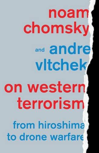 On Western Terrorism: From Hiroshima to Drone Warfare - Noam Chomsky