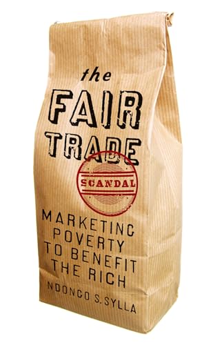 9780745334257: The Fair Trade Scandal: Marketing Poverty to Benefit the Rich