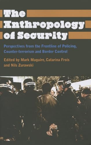 Imagen de archivo de The Anthropology of Security: Perspectives from the. a la venta por Books Puddle