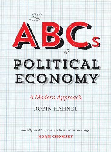 Stock image for The ABCs of Political Economy : A Modern Approach for sale by Better World Books