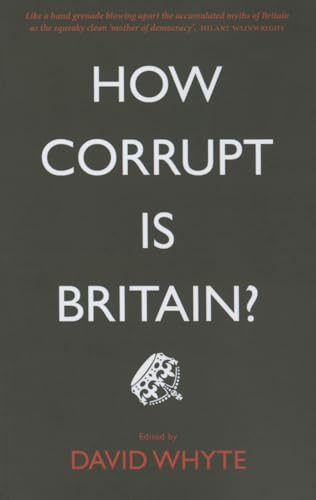 Beispielbild fr How Corrupt is Britain? zum Verkauf von AwesomeBooks