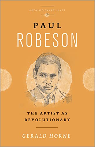 Stock image for Paul Robeson: The Artist as Revolutionary (Revolutionary Lives) for sale by HPB Inc.