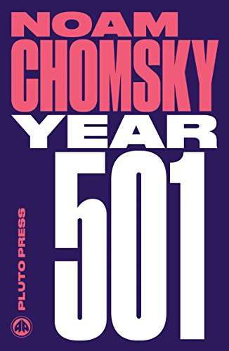 Imagen de archivo de Year 501: The Conquest Continues (Chomsky Perspectives) a la venta por Brook Bookstore
