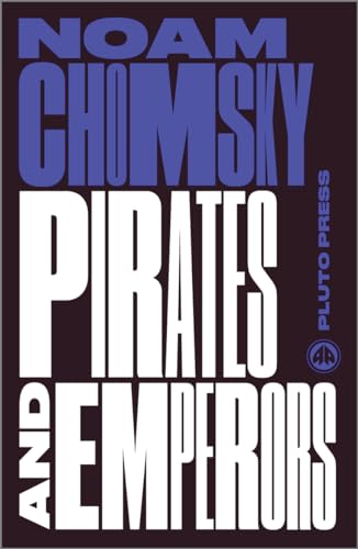 Beispielbild fr Pirates and Emperors, Old and New: International Terrorism in the Real World (Chomsky Perspectives) zum Verkauf von WorldofBooks