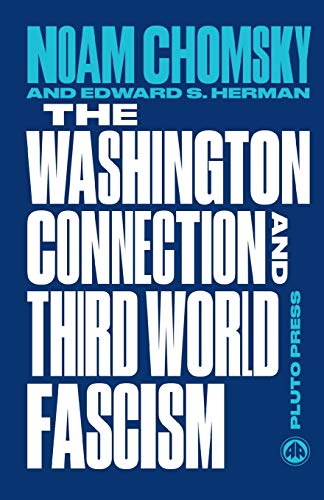 Beispielbild fr The Washington Connection and Third World Fascism: The Political Economy of Human Rights: Volume I (Chomsky Perspectives) zum Verkauf von WorldofBooks