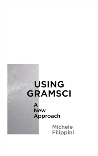 Stock image for Using Gramsci: A New Approach for sale by Powell's Bookstores Chicago, ABAA
