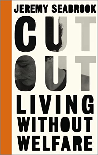 9780745336183: Cut Out: Living Without Welfare