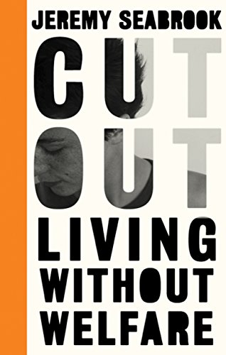 9780745336237: Cut Out: Living Without Welfare (Left Book Club)