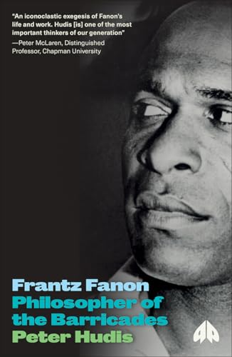 Beispielbild fr Frantz Fanon: Philosopher of the Barricades (Revolutionary Lives) zum Verkauf von Irish Booksellers