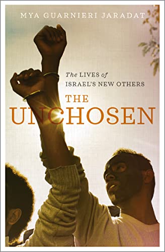 9780745336442: The Unchosen: The Lives of Israel's New Others