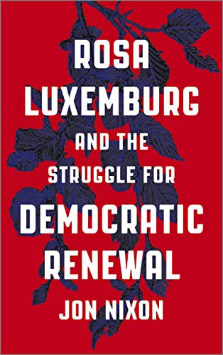 Stock image for Rosa Luxemburg and the Struggle for Democratic Renewal for sale by WorldofBooks