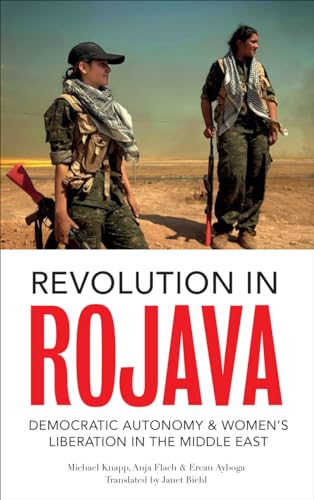 9780745336596: Revolution in Rojava: Democratic Autonomy and Women's Liberation in Syrian Kurdistan