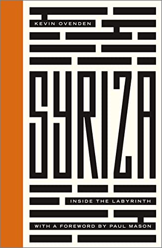 9780745336862: Syriza: Inside the Labyrinth (Left Book Club)