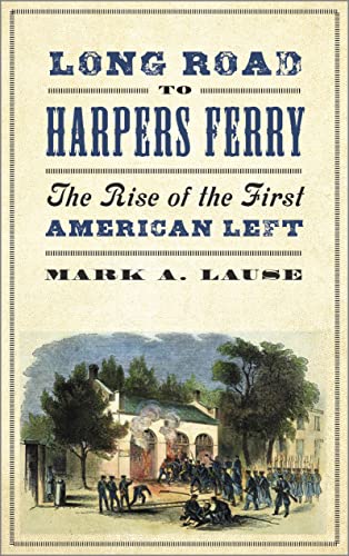 9780745337593: Long Road to Harpers Ferry: The Rise of the First American Left (People's History)