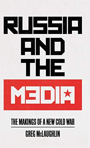 Stock image for Russia and the Media: The Makings of a New Cold War for sale by Midtown Scholar Bookstore