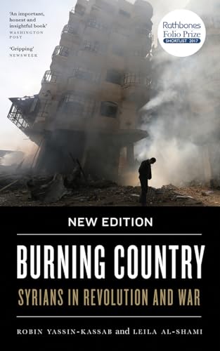 Imagen de archivo de Burning Country: Syrians in Revolution and War a la venta por SecondSale